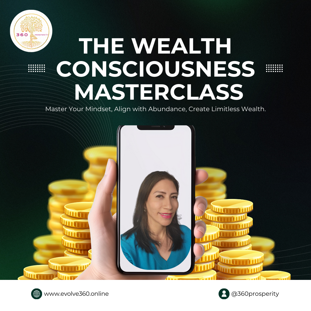 Flyer: The Wealth Consciousness Masterclass - Master Your Mindset, Align with Abundance, Create Limitless Wealth, with a phone showing Maria Martinez above stacks of gold coins