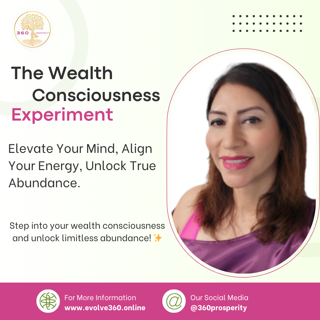 Flyer: The Wealth Consciousness Experiment - Elevate Your Mind, Align Your Energy, Unlock True Abundance, with a photo of Maria Martinez
