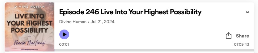 Spotify player showing Episode 246 Live Into Your Highest Possibility from Divine Human, dated Jul 21, 2024
